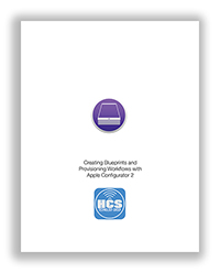 Creating Blueprints and  Provisioning Workflows with  Apple Configurator 2